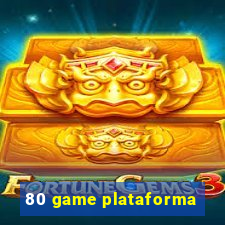 80 game plataforma